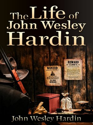 cover image of The Life of John Wesley Hardin